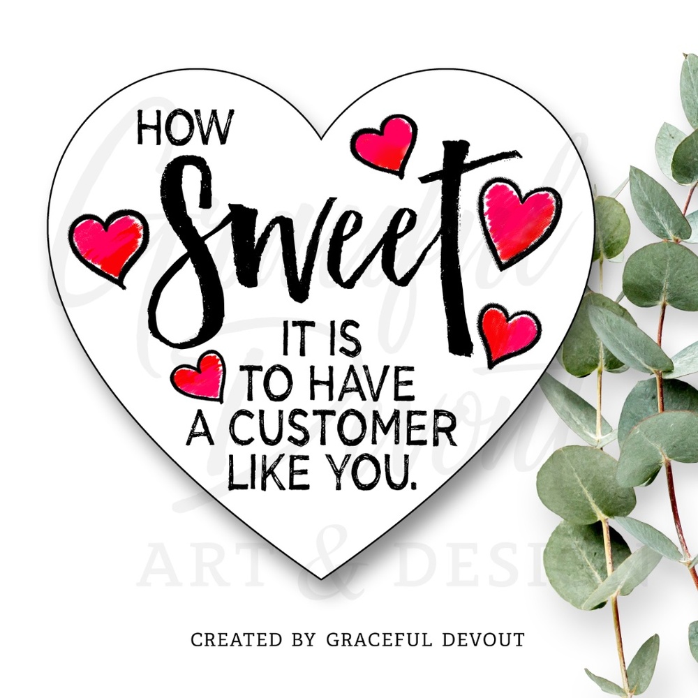 How Sweet It Is To Have A Customer Like You- 2"(inches) (48ct.) Stickers - Picture 1 of 3